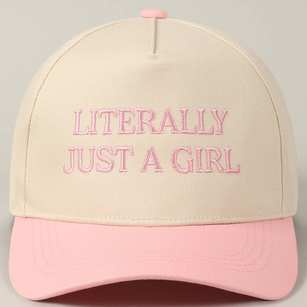 LITERALLY JUST A GIRL HAT!